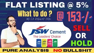 JSW Cement IPO lists at 5% premium | Sell or Hold or Buy | What to do ?