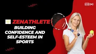 Building Confidence and Self-Esteem in Sports