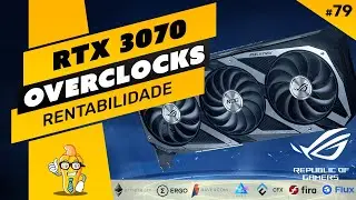 ⛏️🤑 NVIDIA RTX 3070 - RENTABILIDADE E OVERCLOCKS | ETH | ERG | RVN | CFX | BEAM | FIRO | FLUX