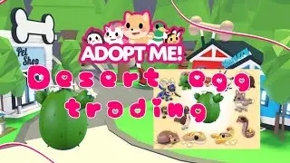 What will people trade for a DESERT EGG in ADOPT ME ~ Summer madness day 12