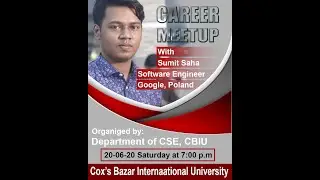 Career meet up with Google Scholar 'Sumit', Organised by dept. of CSE, CBIU -  20/6/2020