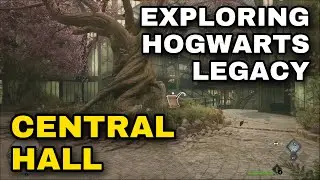 EXPLORING HOGWARTS LEGACY! - Central Hall