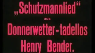 Erster Deutsch Rap Video Clip 1908 (Henry Bender,Schutzmann Lied 1908)