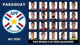 PARAGUAY NATIONAL TEAM OFFICIAL SQUAD, For Fifa World Cup Qualifiers 2026 Zona Conmebol ||Ballworld