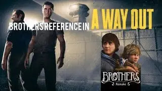 Brothers Easter egg - A way out