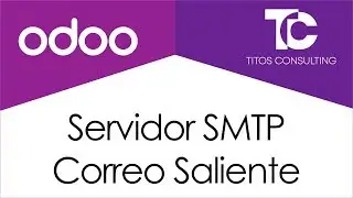 Odoo - Configurar servidor de correo saliente SMTP