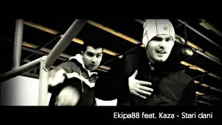 Ekipa88 feat. Kaza - Stari dani[2013]HD