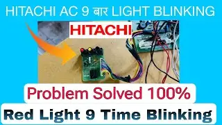 Hitachi ac 9 time blinking error | Hitachi ac red light blinking 9 times