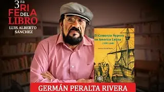 Germ&aacute;n Peralta Rivera - Libro &ldquo;El comercio negrero en Am&eacute;rica Latina&rdquo;