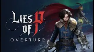 Lies of P #11 #liesofp #overture #games #прохождение #horror #longplay #rpg #soulslike #horror