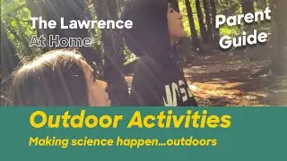 Science Talk...Outdoors! - Parent Guide to Outdoor Activities (Ages 8+)