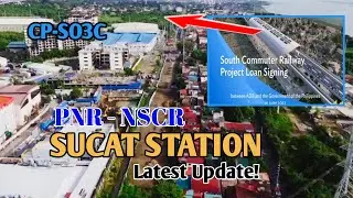 PNR - NSCR CP-SO3C SUCAT STATION & Area Update!Ganito pala..