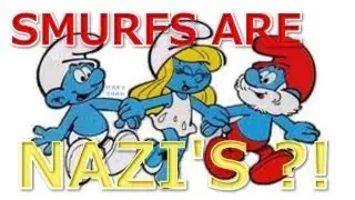 Cartoon Conspriracy Theory | Smurfs are Actually Nazi's?!