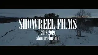 STAN PRODUCTION | SHOWREEL FILMS 2018-2019|