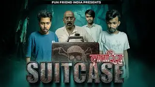 Laawaris suitcase | suspense thriller Horror, comedy video Vinay kumar || fun friend india ||