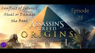 ep 23 Assissin's Creed Origins Conflict of Interest and Speak to Harkuf