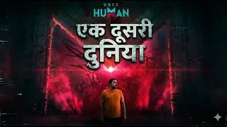 Once Human #india #repo #Hazen
