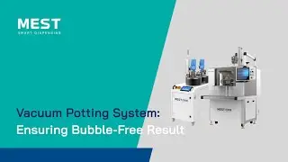 Vacuum Potting System of MEST Technology