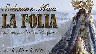 Solemne Misa de LA FOLIA 2024 cantada por la Coral Barquera | San Vicente de la Barquera