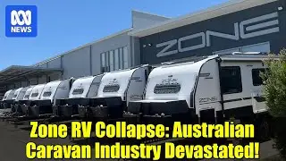 Zone RV Collapse: Australian Caravan Industry Devastated!