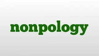 nonpology meaning and pronunciation