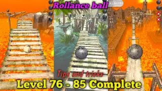 || Rollance ball Tips and tricks || Level 76-85 Complete || #masoomv2k