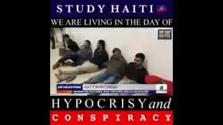 HAITI: Hypocrisy and Conspiracy.&nbsp;STUDY EVERYTHING!#Haiti #Ultimate #Aim #MessiahMovement