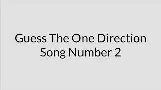 Guess The One Direction Song (What's This Song?)
