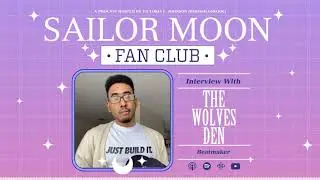 Sailor Moon Fan Club Ep. 56 - Beatmaker TheWolvesDen