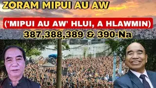 MIPUI AU AW 387, 388,389 & 390-Na kha| A va pui êm! 