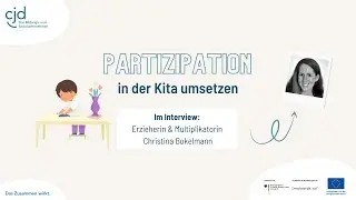 Partizipation in der Kita umsetzen - Interview mit Christina Bokelmann