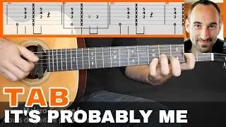 It's Probably Me Guitar Tab