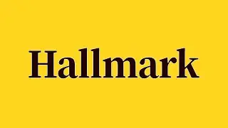Hallmark Pronunciation and Meaning