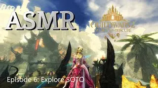 ASMR Guild Wars 2 | Ep6: Exploring new maps | SOTO map spoilers | Walks, achievements, vistas