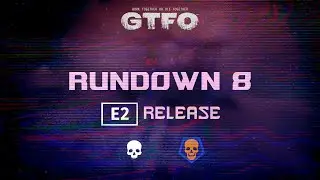 GTFO - Rundown 8 [E2] 