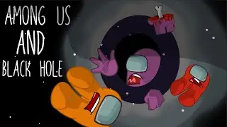 Among us and Black hole | Among us Animation