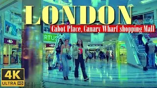 Canary Wharf shopping Mall London walking tour at Cabot Place | 4K