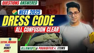 Dress Code for NEET 2025 | List of Prohibited items ❌ For NEET 2025 | Male & Female Dress Code