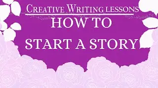 Creative Writing Lessons: Act I