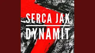 Serca jak dynamit