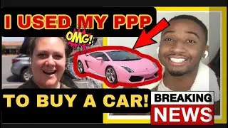 PPP LOAN fraud She bought him a $20,000 car with her ppp loan