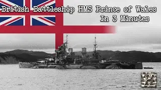 Battleship HMS Prince of Wales in 3 Minutes
