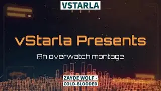 Cold Blooded - ZAYDE WOLF (Overwatch Montage)