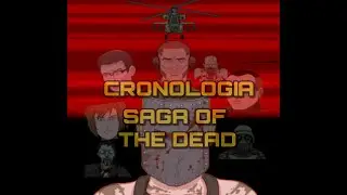 【CHRONOLOGY OF SAGA OF THE DEAD】