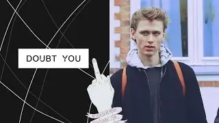 ● Even Bech N&aelig;sheim | Doubt You [SKAM]