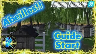 Fs22 Guide Start Abeille, miel, huile! Bah ouais! Guide faire un start abeille farming simulator 22
