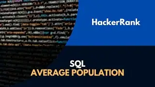 Solving Hacker Rank problem: SQL - Average Population of Each Continent