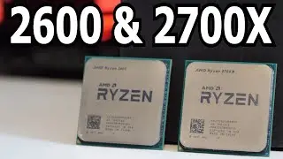 2nd Generation Ryzen!  2600 & 2700X Tested and Benchmarked!