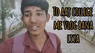 Himmat karke college me vlog bana liya 📌#vlog #viral  #motivation 