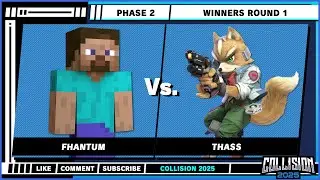 Collision 2025 - Winners Round 1 - Fhantum (Steve) VS Thass (Fox) - Super Smash Bros. Ultimate